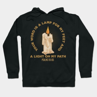 Your WORD is a lamp for my feet and a light on my path. Psalms 119:105 Hoodie